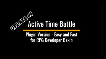 ATB System. RPG Bakin. Plugin Version. New Update