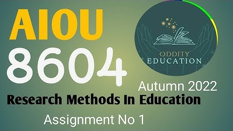 AIOU solved assignment of 8604 assignment #1 of Research methods in education