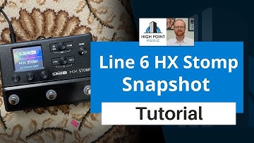 Line 6 HX Stomp: Snapshot Tutorial