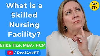 Ask ET+ | EP 1 - Do You Need a Skilled Nursing Facility (SNF) Stay?