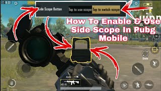 How To Enable Side Scope/Canted Sight In Pubg Mobile 0.18.0 Update | How To Use Side Scope In Pubg