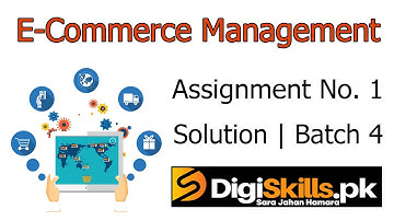 Digiskills E-Commerce Management Exercise No. 1 Solution | Batch 4 | ECM101 Exercise No. 1 Solution