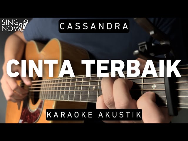 Cinta Terbaik - Cassandra (Karaoke Akustik) class=