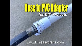 DIY Garden Hose to PVC Adapter: Simple Solution for Your Projects
