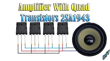 Diy Amplifier Extreme Powerful Bass With Quad Transistors 2SA1943