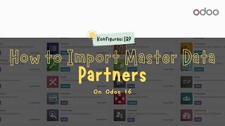 07 - How to Import Master Data - Partners
