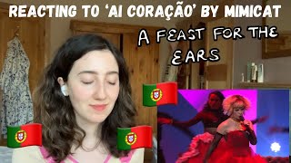 PORTUGAL EUROVISION 2023 - REACTING TO ‘AI CORAÇÃO’ BY MIMICAT (FIRST LISTEN)