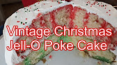 Vintage Christmas Jell O Poke Cake Youtube