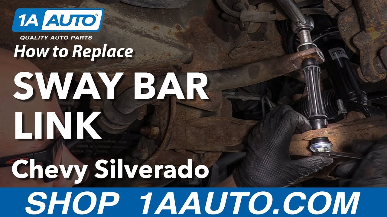 How to Replace Sway Bar Link 2007-13 Chevy Silverado | 1A Auto