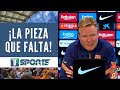 El JUGADOR que Ronald Koeman QUIERE AHORA para el FC Barcelona