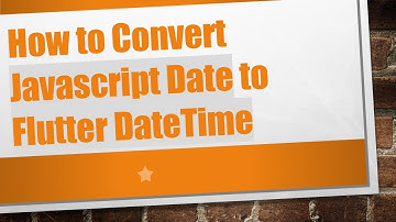 How to Convert Javascript Date to Flutter DateTime