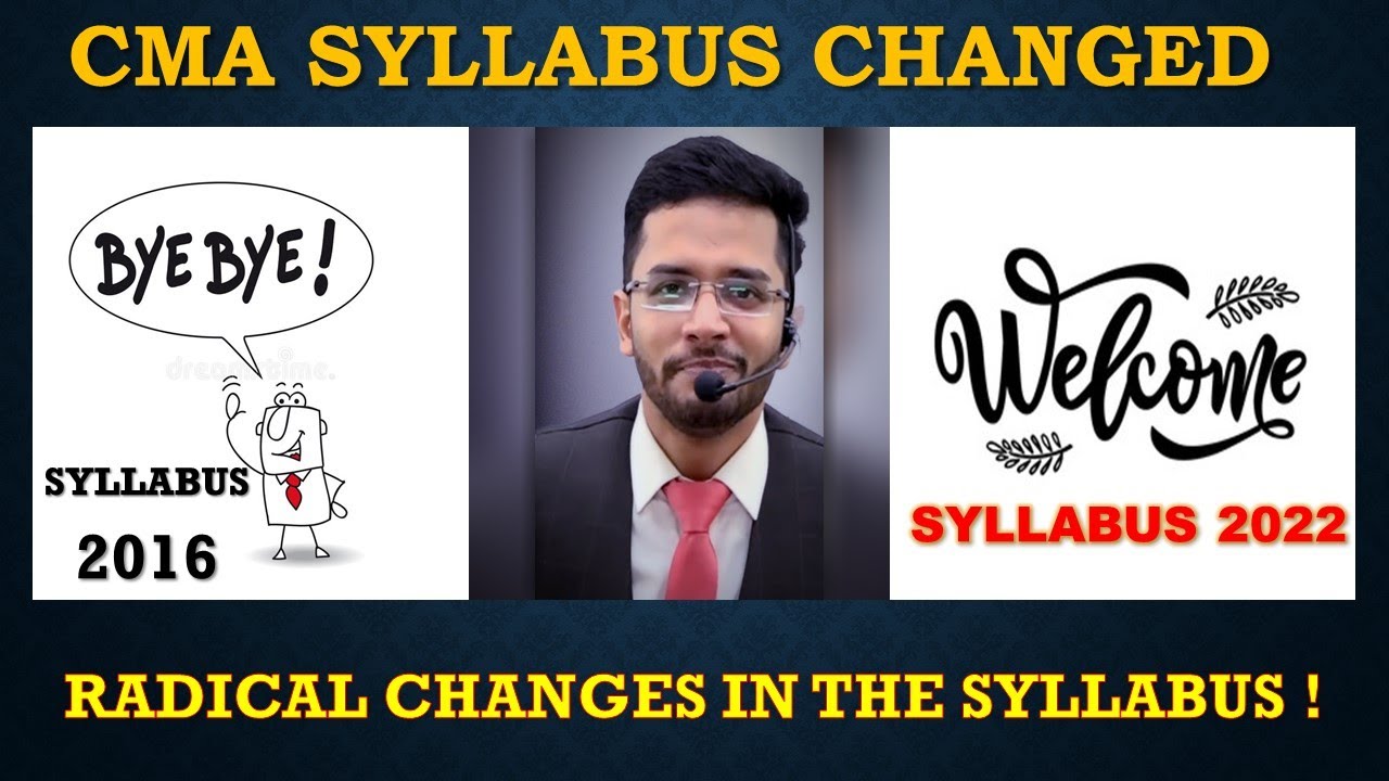 BREAKING NEWS || CMA SYLLABUS CHANGED || SYLLABUS 2022 LAUNCHED || BYE BYE SYLLABUS 2016