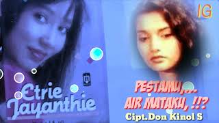 Video thumbnail of "Etrie Jayanthie - Pestamu Air Mataku, cipt.Don Kinol S"