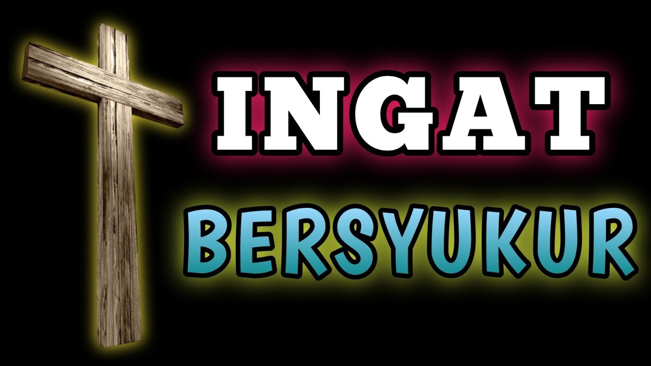 Ingat bersyukur | Renungan dan doa pagi