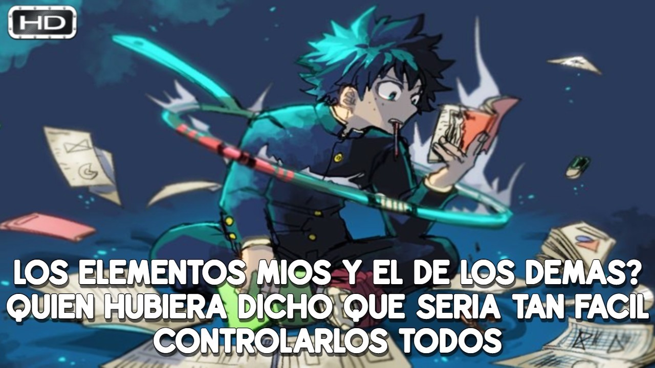 QHPS Izuku Pudiera Controlar Todos Los Elementos Junto Con Los Poderes De Los Demas?