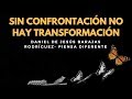 SIN CONFRONTACIÓN NO HAY TRANSFORMACIÓN - CATARSIS