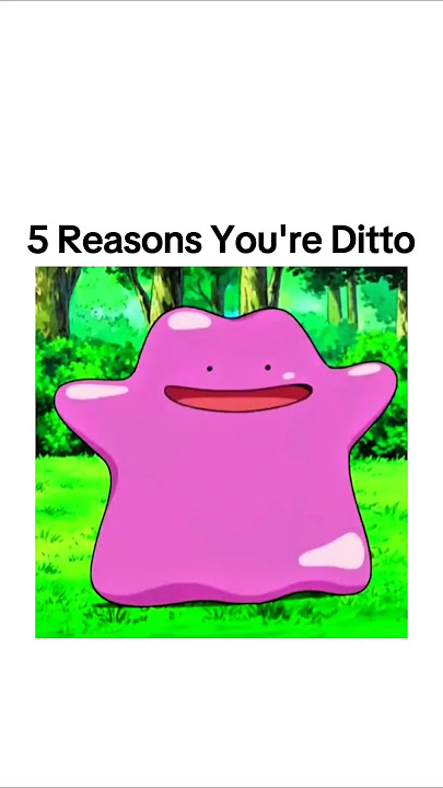 5 Reasons You're Ditto  | Pokemon Meme #shorts