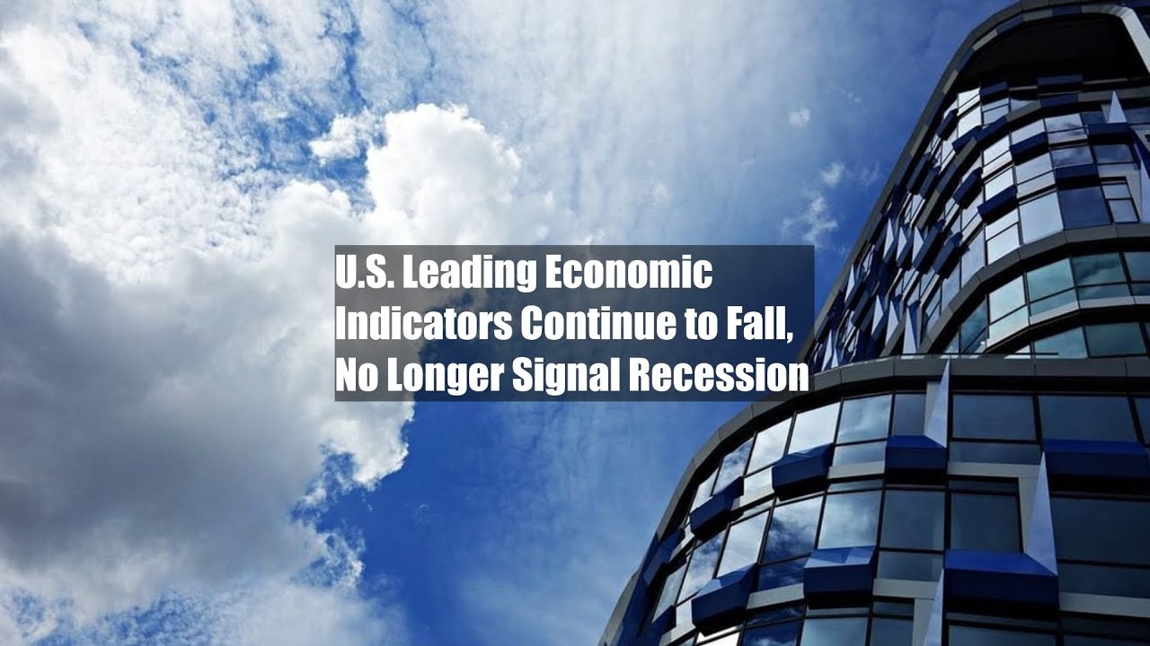 U.S. Leading Economic Indicators Continue to Fall, No Longer Signal Recession