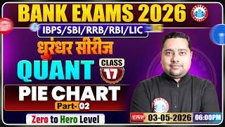 Bank Exam 2026 l RRB Quant Classes l Quant Pie Chart 02 l Quant Class 17 l Quant By Shobhit Sir