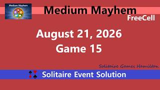 Medium Mayhem Game #15 | August 21, 2026 Event | FreeCell screenshot 5