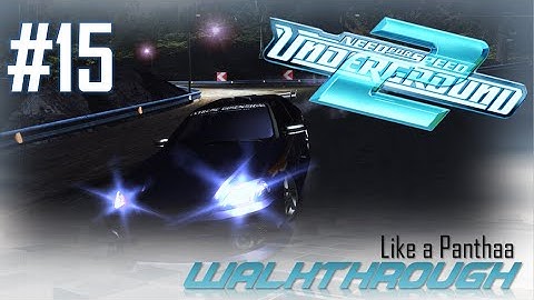 Need for Speed: Underground 2 (PC) | Walkthrough Part #15 - Like a Panthaa (HARD) [HD 60FPS]