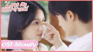 OST MV | Slowly 💟Slowly slowly we fall in love~ | Love Me, Love My Voice | 很想很想你 Resimi