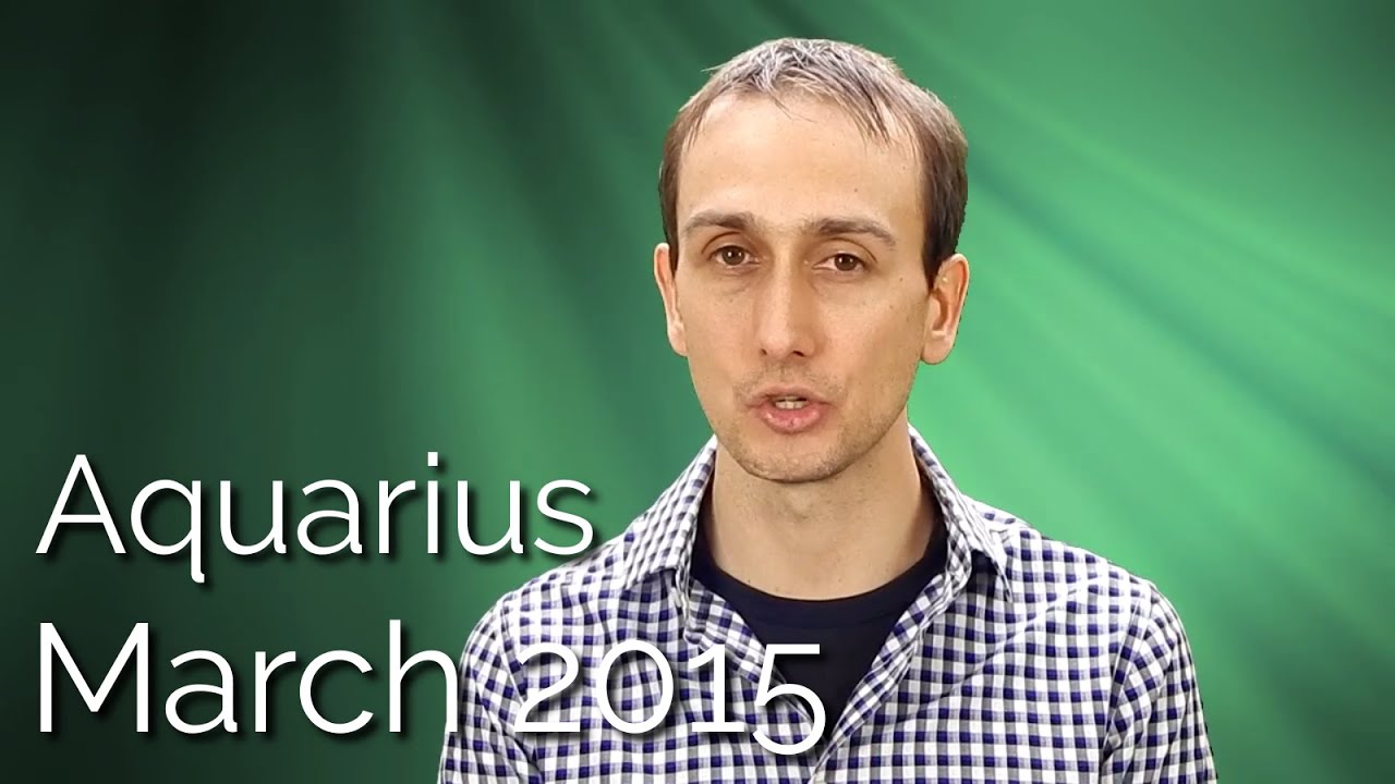 Aquarius Horoscope March 2015 Sidereal Astrology YouTube