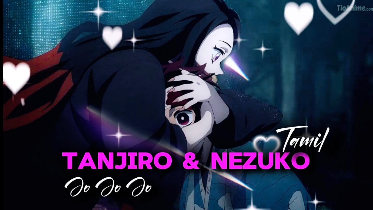 TANJIRO & NEZUKO || DEMONSLAYER ⚔️ || JO JO JO || TAMIL AMV✨