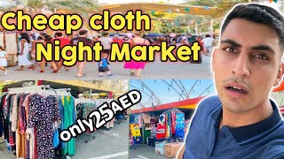 Cheap branded cloth in Dubai only 25AED😱||Dubai night market cloth,food price||