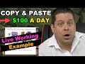 Copy And Paste = Fastest Way To $100 A Day (live examples)