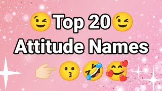 😘 Top 20 Attitude ♨️Names ⁉️💯| Top 15 Attitude Names 😱 | top Attitude Name 😘 | Attitude #avrwtanisha