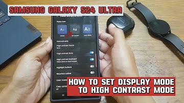 How to set display mode on your Samsung Galaxy S24 Ultra to high contrast mode