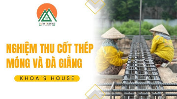Nghiệm thu thép móng và giằng móng trước khi tiến hành đổ bê tông | Khoa