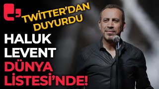 Flaş! Haluk Levent Twitter'dan duyurdu: Dünya sıralamasında ilk 20'ye girdi! Elon Musk da o listede…