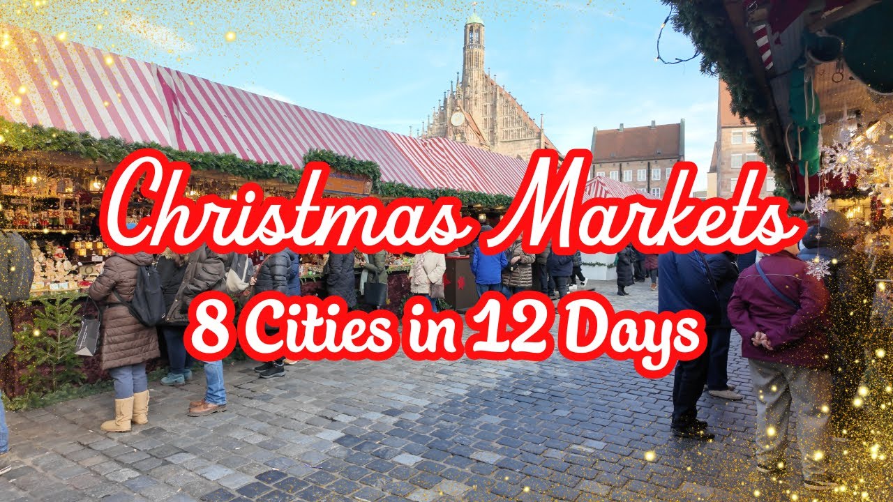 European Christmas Markets - 8 cities in 12 days