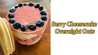 Berry Cheesecake Overnight Oats