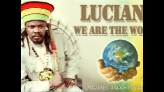 Luciano - We Are The World