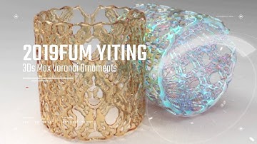 2019FUM Yiting - 3ds Max - voronoi ornaments