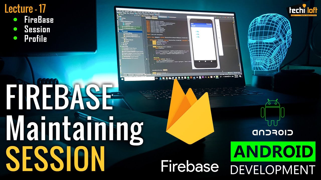 Lecture 17 - Maintaining Session with Firebase | Android Development ...