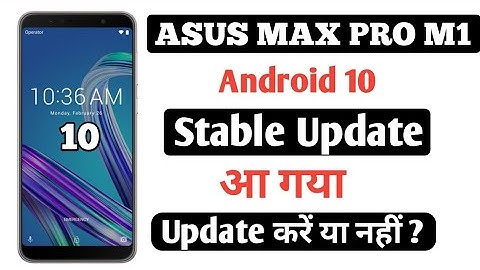 Asus Max Pro M1 Stable Update ! New update 2020 May ! official update !