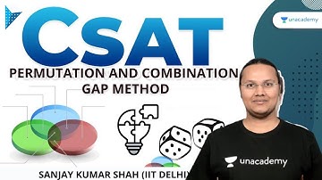 Permutation and Combination GAP Method | CSAT | UPSC CSE/IAS 2021 | Sanjay Kumar Shah
