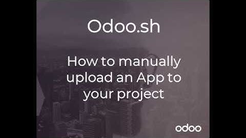 Upload an App to Odoo.sh - Manual Method