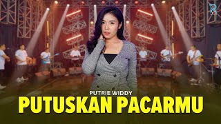PUTRIE WIDDY - PUTUSKAN PACARMU | FEAT. NEW ARISTA (Official Music Video)