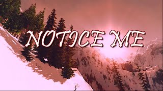 NOTICE ME