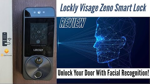 Unlock Your Door with Facial Recognition! Complete Review of the Lockly Visage Zeno Smart Lock