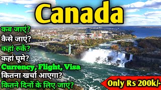 Canada Budget Tour Plan And Travel Cost From India कनड यतर सपरण जनकर 2022