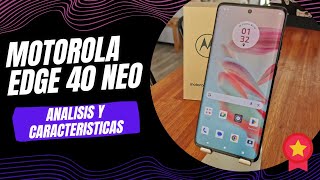 Motorola edge 40 neo :  La mejor opción calidad precio