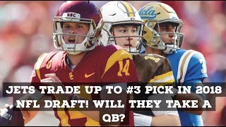 Jets Trade With The Colts And Move Up To #3 Pick In 2018 NFL Draft! Reaction & Analysis!
