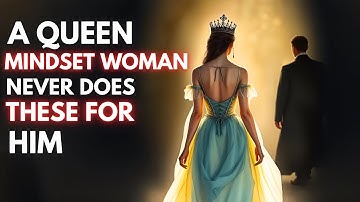 9 Things a Sigma Woman with "Queen Mindset" NEVER Does for a Man