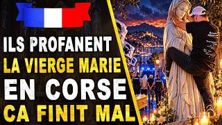 Des Chances Profanent La Vierge Marie En Corse Ça Finit Mal